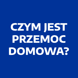 Czym jest przemoc domowa 